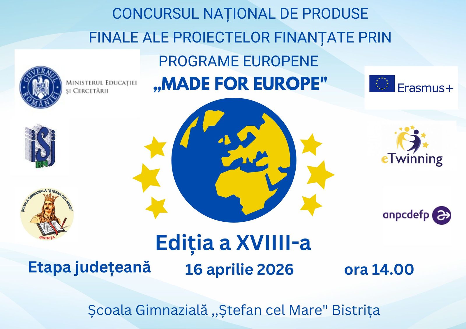 Afișul etapei județene a Concursului național „Made for Europe”, ediția a XVIII-a, 16 aprilie 2026, la Școala Gimnazială „Ștefan cel Mare” Bistrița