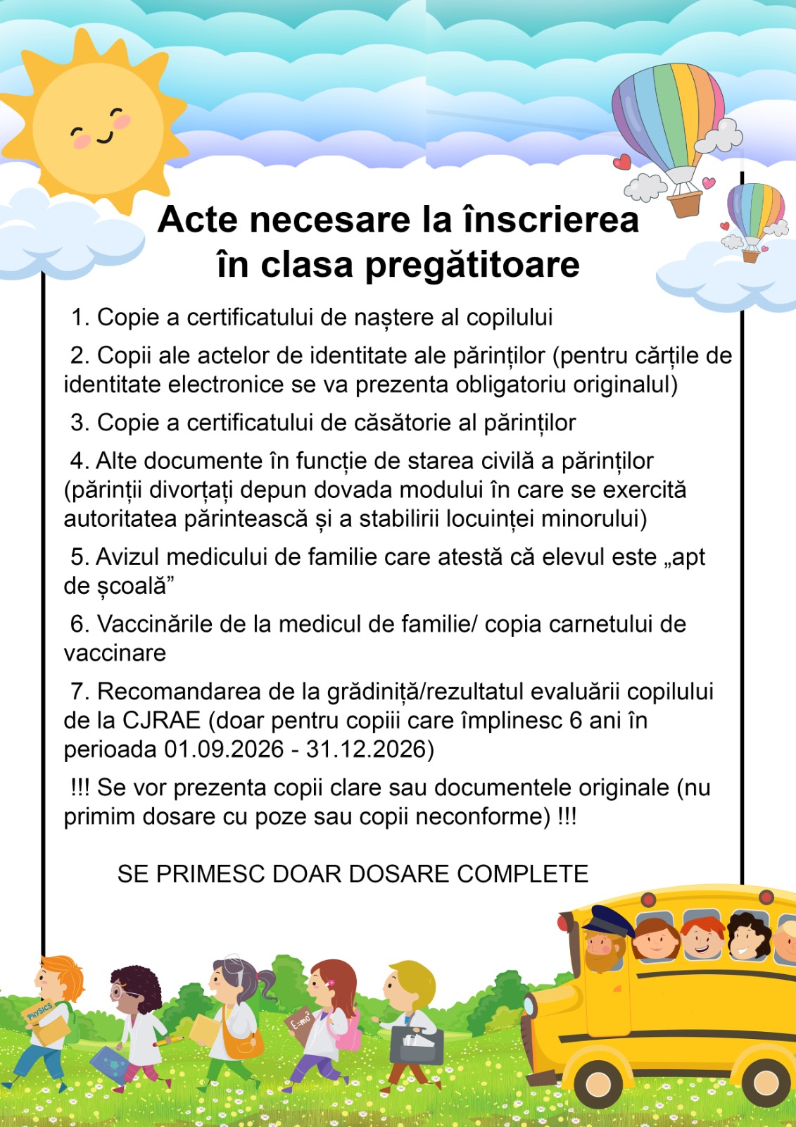 Afiș cu lista actelor necesare la înscrierea în clasa pregătitoare: certificat de naștere, acte de identitate ale părinților, certificat de căsătorie, aviz medical, vaccinări, recomandare de la grădiniță
